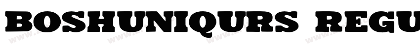 BoshUniqurs Regular字体转换